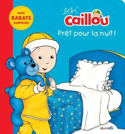 Bébé Caillou Prêt pour la nuit ! - Anne Paradis - Groupe ADP