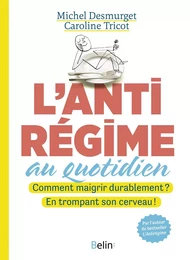 L'antirégime au quotidien