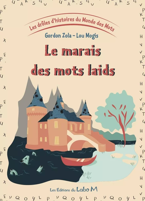 Le marais des mots laids - Gordon Zola - ED DU LABO M