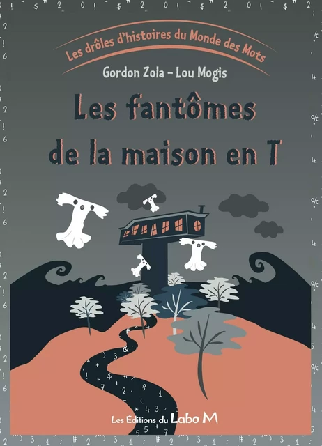 Les fantômes de la maison en T - Gordon Zola - ED DU LABO M