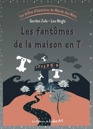 Les fantômes de la maison en T