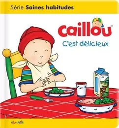 Caillou - C'est délicieux !