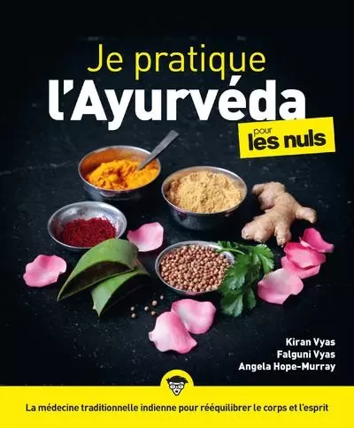 Je pratique l'ayurveda pour les Nuls - Angela Hope-Murray, Kiran Vyas, Falguni Vyas - edi8