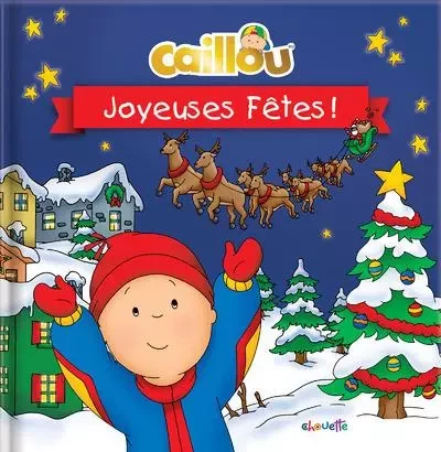 Caillou Joyeuses fêtes ! - Marilyn Pleau-Murissi - Groupe ADP