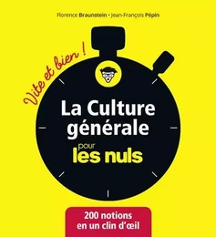 La culture générale pour les Nuls - Vite et Bien !