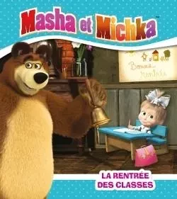 Masha et Michka -La rentrée des classes -  - HACHETTE JEUN.