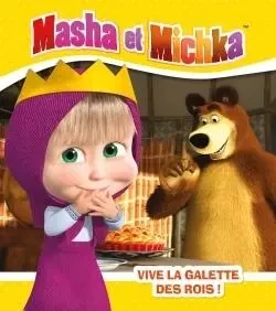 Masha et Michka - Vive la galette des rois -  - HACHETTE JEUN.