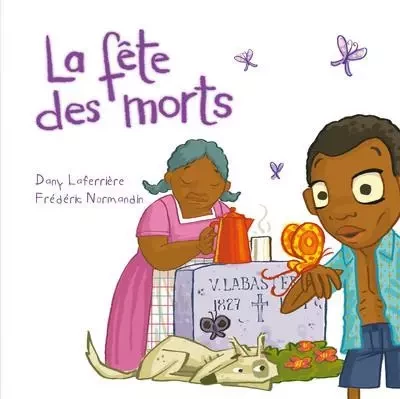 La fête des morts - Dany Laferrière - Groupe ADP