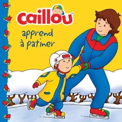 Caillou apprend à patiner - Marion Johnson - Groupe ADP