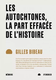 Les Autochtones, la part effacée de l'Histoire