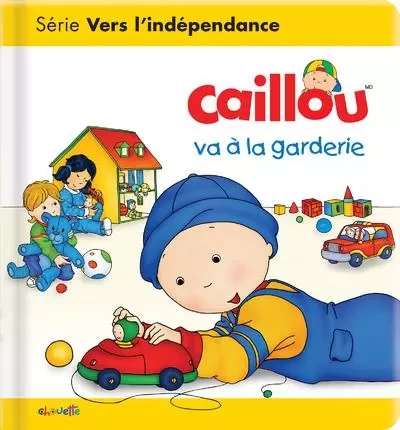 Caillou va à la garderie - Christine L'Heureux, Gisèle Legare - Groupe ADP