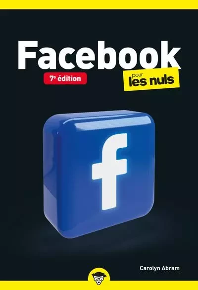 Facebook Pour les Nuls poche 7e édition - Carolyn Abram - edi8