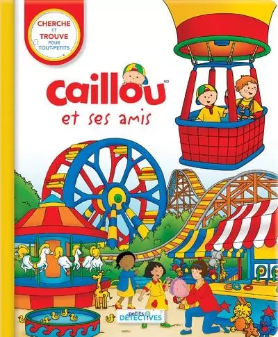 Caillou et ses amis - Anne Paradis - Groupe ADP