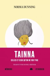 Tainna - Celles et ceux qu'on ne voit pas