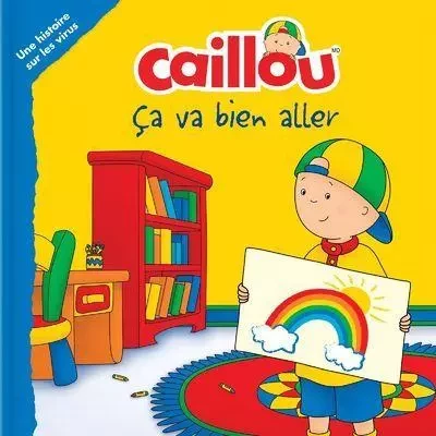 Caillou - Ca va bien aller - Christine Heureux - Groupe ADP