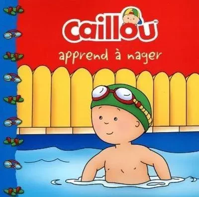 Caillou apprend à nager - Sarah Margaret Johanson - Groupe ADP