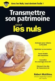 Transmettre son patrimoine Poche Pour les Nuls