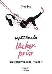 Petit Livre du lâcher-prise - Recentrez-vous sur l'essentiel