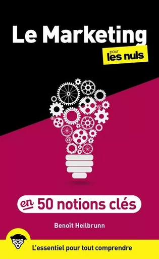 Le Marketing en 50 notions clés pour les Nuls, 2e - Benoît Heilbrunn - edi8