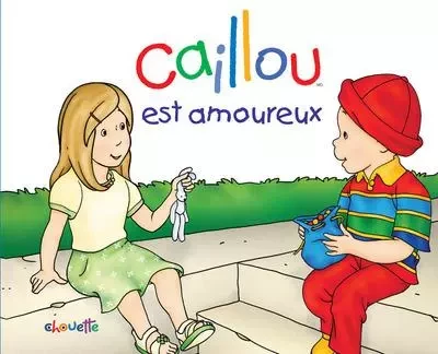 Caillou est amoureux - Christine L'Heureux - Groupe ADP