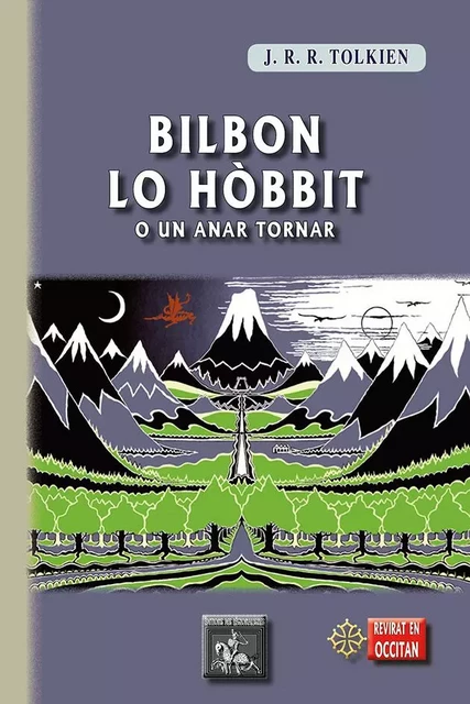 Bilbon lo Hòbbit o un anar tornar (revirada en occitan del Lengadòc) - Tolkien, J. R. R. - REGIONALISMES