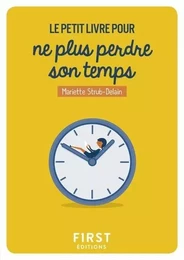 Petit Livre pour ne plus perdre son temps