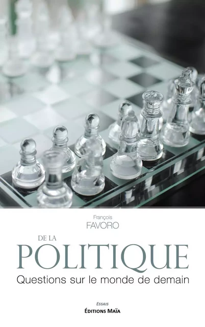 De la politique - François Favoro - MAIA