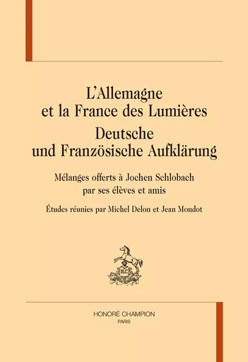 L’Allemagne et la France des Lumières - Deutsche und französische aufklärung -  - CHAMPION