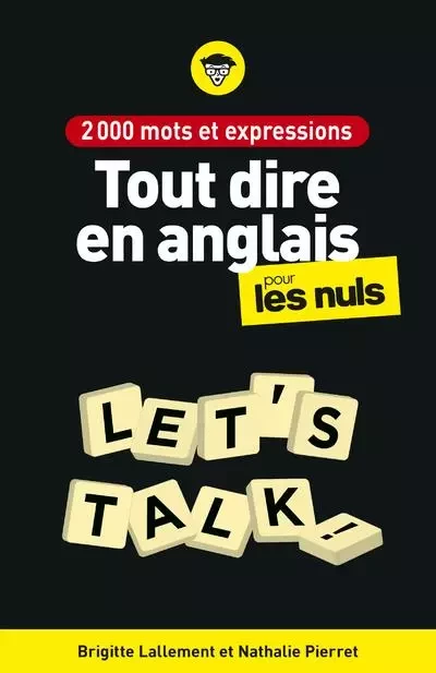 2000 mots et expressions pour tout dire en anglais pour les Nuls, 2e éd - Brigitte Lallement, Nathalie Pierret - edi8