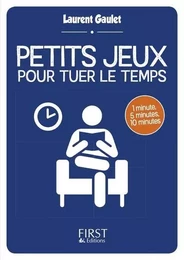 Petit livre de - Petits jeux pour tuer le temps