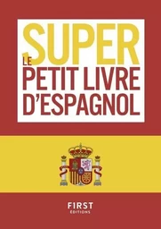 Le super petit livre d'Espagnol