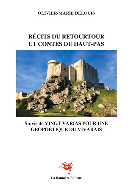 Récits du Retourtour et Contes du Haut-Pas - Olivier-Marie Delouis - LA BANNIERE