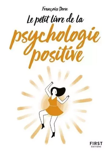 Petit Livre de - La psychologie positive - Françoise Dorn - edi8