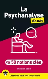 La psychanalyse pour les Nuls en 50 notions clés, 2e éd