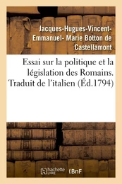 Essai sur la politique et la législation des Romains. Traduit de l'italien