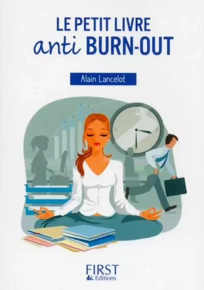 Le Petit Livre de - Anti burn-out - Alain Lancelot - edi8