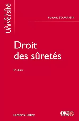 Droit des sûretés. 8e éd. - Manuella Bourassin, Vincent Brémond - Groupe Lefebvre Dalloz