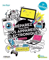 Réparez vous-même vos appareils électroniques