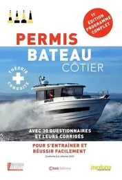 Permis Bateau Côtier 11e édition - Avec 300 questions et leurs corrigés pour s'entrainer et réussir