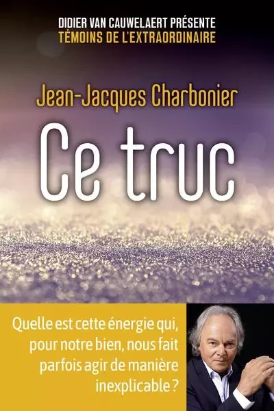 Ce truc - Jean-Jacques Charbonier - edi8