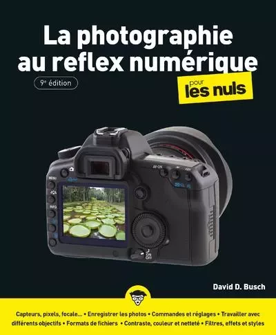 La Photographie au reflex numérique pour les Nuls 9e édition - David D. Busch - edi8