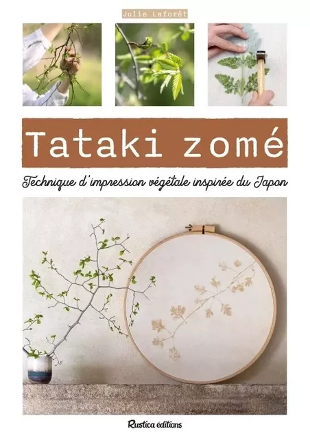 Tataki zomé - Technique d'impression végétale inspirée du Japon - Julie Laforêt - FLER RUSTICA