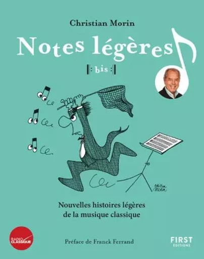 Notes légères bis ! Nouvelles histoires légères de la musique classique - Christian Morin - edi8