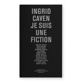 Ingrid Caven – Je suis une fiction