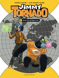 Jimmy Tornado Tome 1 -  Atlas ne répond plus.