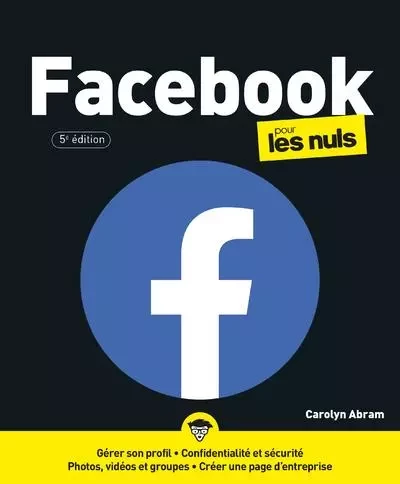 Facebook Pour les Nuls, 5e - Carolyn Abram - edi8