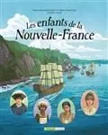 LES ENFANTS DE LA NOUVELLE-FRANCE -  BONIN PIERRE-ALEXAND - BAYARD CANADA