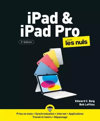 iPad & iPad Pro pour les Nuls 2e édition - Edward C. Baig, Bob LeVitus - edi8