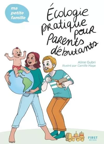 Écologie pratique pour parents débutants - Ma petite famille - Aline Gubri - edi8