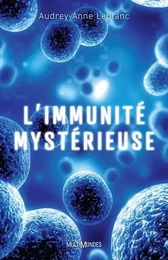 L'IMMUNITE MYSTERIEUSE